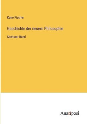 bokomslag Geschichte der neuern Philosophie