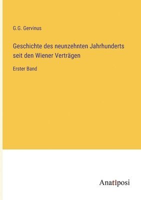 bokomslag Geschichte des neunzehnten Jahrhunderts seit den Wiener Vertrgen