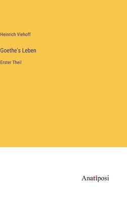 Goethe's Leben 1