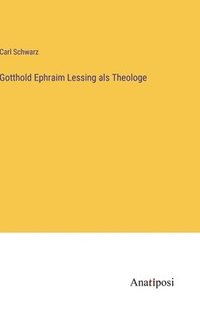 bokomslag Gotthold Ephraim Lessing als Theologe