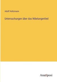 bokomslag Untersuchungen ber das Nibelungenlied