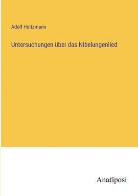 bokomslag Untersuchungen ber das Nibelungenlied