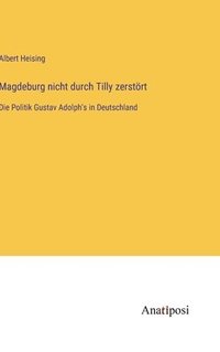 bokomslag Magdeburg nicht durch Tilly zerstrt