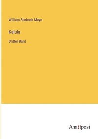 bokomslag Kalula: Dritter Band