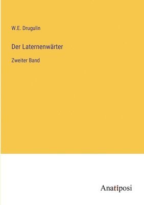 W E Drugulin, W. E. Drugulin, W.E. Drugulin - Laternenwärter, Häftad