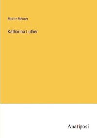 bokomslag Katharina Luther