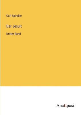 bokomslag Der Jesuit: Dritter Band
