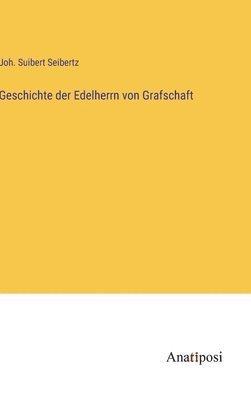 bokomslag Geschichte der Edelherrn von Grafschaft