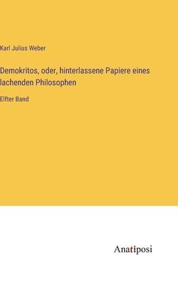 Demokritos, oder, hinterlassene Papiere eines lachenden Philosophen