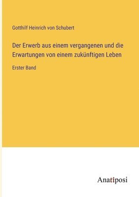 bokomslag Der Erwerb aus einem vergangenen und die Erwartungen von einem zuknftigen Leben