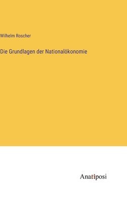 Die Grundlagen der Nationalkonomie 1