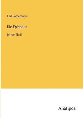 Die Epigonen 1