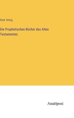 bokomslag Prophetischen Bücher des Alten Testamentes