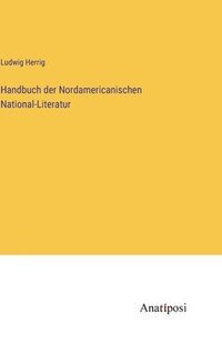 bokomslag Handbuch der Nordamericanischen National-Literatur
