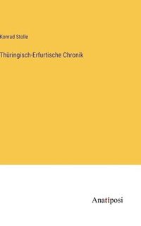 bokomslag Thüringisch-Erfurtische Chronik