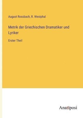 bokomslag Metrik der Griechischen Dramatiker und Lyriker