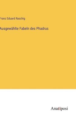 bokomslag Ausgewählte Fabeln des Phadrus