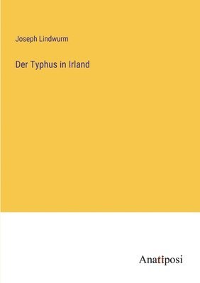 Der Typhus in Irland 1