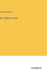 bokomslag Der Typhus in Irland