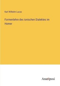 bokomslag Formenlehre des ionischen Dialektes im Homer