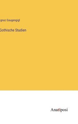 bokomslag Gothische Studien