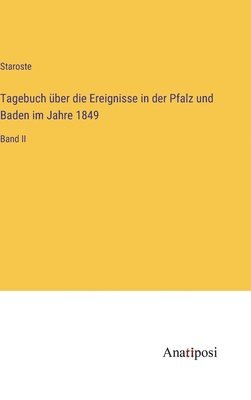 bokomslag Tagebuch ber die Ereignisse in der Pfalz und Baden im Jahre 1849