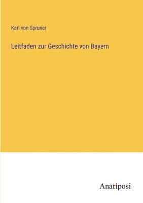bokomslag Leitfaden zur Geschichte von Bayern