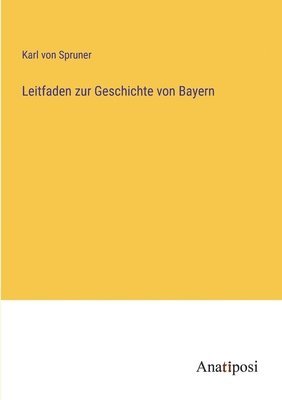 bokomslag Leitfaden zur Geschichte von Bayern