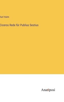 Ciceros Rede für Publius Sestius