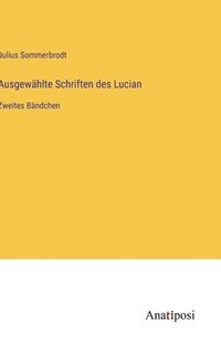 bokomslag Ausgewhlte Schriften des Lucian