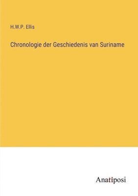 bokomslag Chronologie der Geschiedenis van Suriname