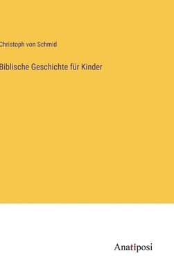 Biblische Geschichte fr Kinder 1