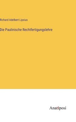 Die Paulinische Rechtfertigungslehre 1