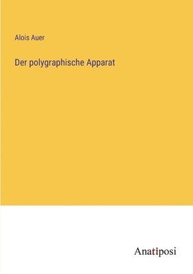 bokomslag Der polygraphische Apparat