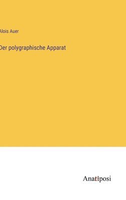 bokomslag Der polygraphische Apparat