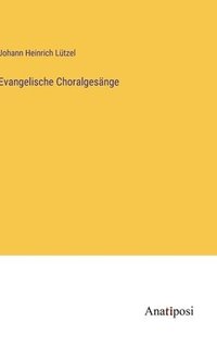 bokomslag Evangelische Choralgesnge