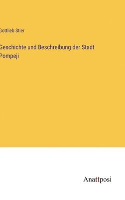 bokomslag Geschichte und Beschreibung der Stadt Pompeji