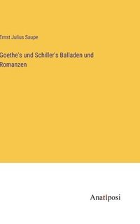 bokomslag Goethe's und Schiller's Balladen und Romanzen