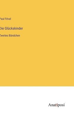 Die Glckskinder 1