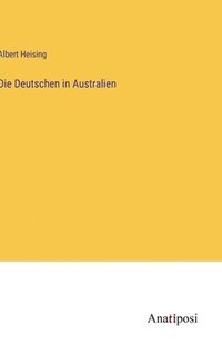 bokomslag Die Deutschen in Australien