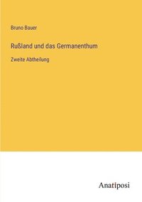 bokomslag Rußland und das Germanenthum