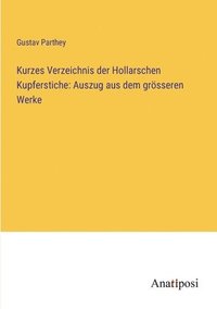 bokomslag Kurzes Verzeichnis der Hollarschen Kupferstiche