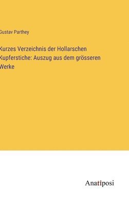 Kurzes Verzeichnis der Hollarschen Kupferstiche 1