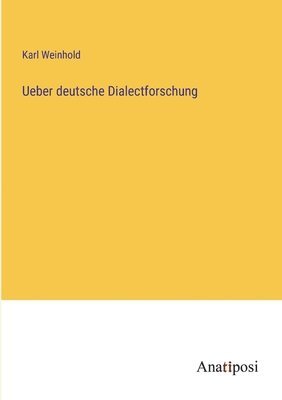 Ueber deutsche Dialectforschung 1