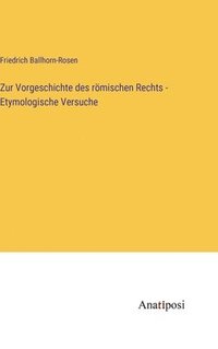 bokomslag Zur Vorgeschichte des rmischen Rechts - Etymologische Versuche