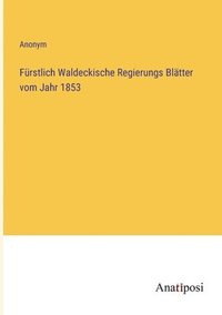 bokomslag Frstlich Waldeckische Regierungs Bltter vom Jahr 1853
