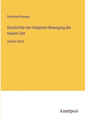 bokomslag Geschichte der religisen Bewegung der neuern Zeit