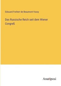 bokomslag Das Russische Reich seit dem Wiener Congre