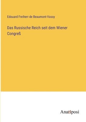 bokomslag Russische Reich seit dem Wiener Congreß