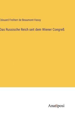 bokomslag Russische Reich seit dem Wiener Congreß
